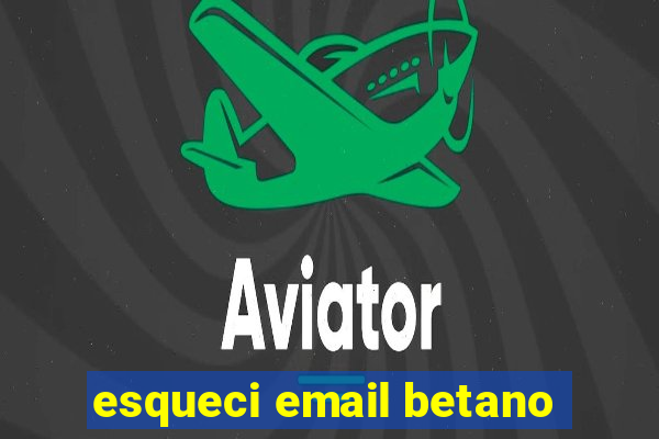 esqueci email betano